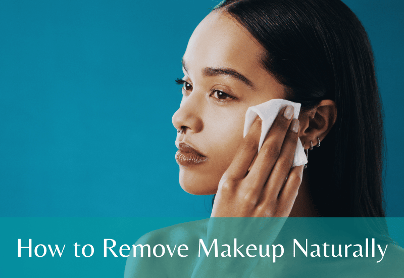 How To Remove Makeup Naturally At Home?