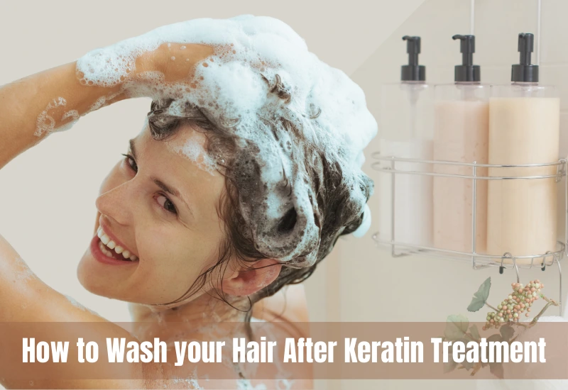 how to wash your hair after keratin treatment