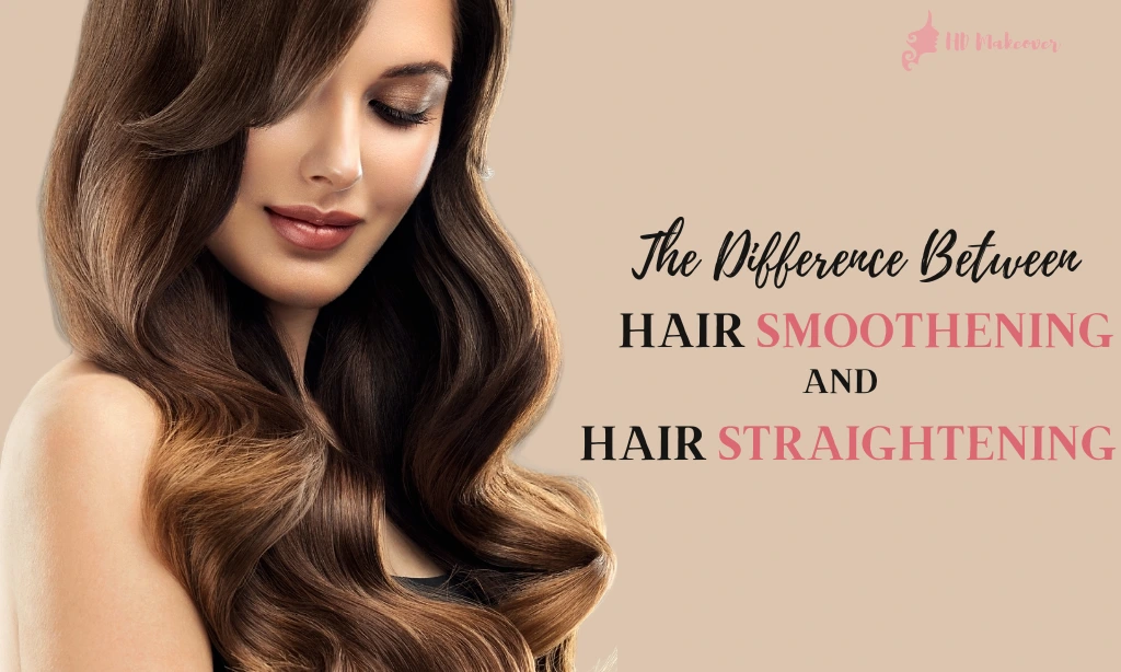 difference between hair smoothening and hair straightening