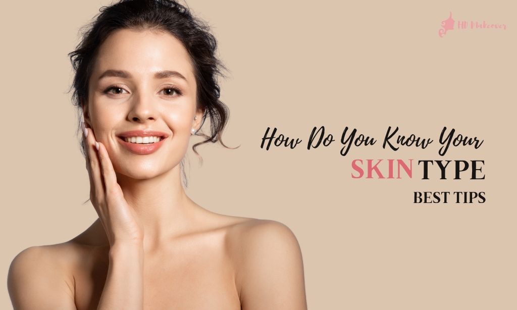 how do you know your skin type